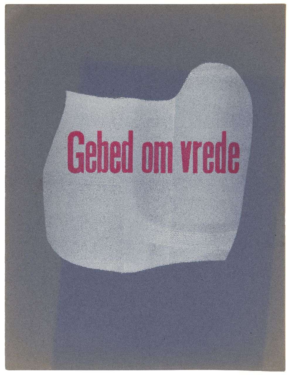 Werkman H.N. | Hendrik Nicolaas Werkman, De Blauwe Schuit: Gebed om vrede, sjabloondruk op papier 29,2 x 22,0 cm, gedateerd Mei 1943 Werkman H.N. | Hendrik Nicolaas Werkman, De Blauwe Schuit: Gebed om vrede, sjabloondruk op papier 29,2 x 22,0 cm, gedateerd Mei 1943